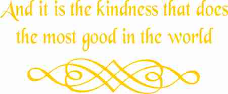 And it is the kindness that does the most good in the world Sweatshirt - price differs with Style