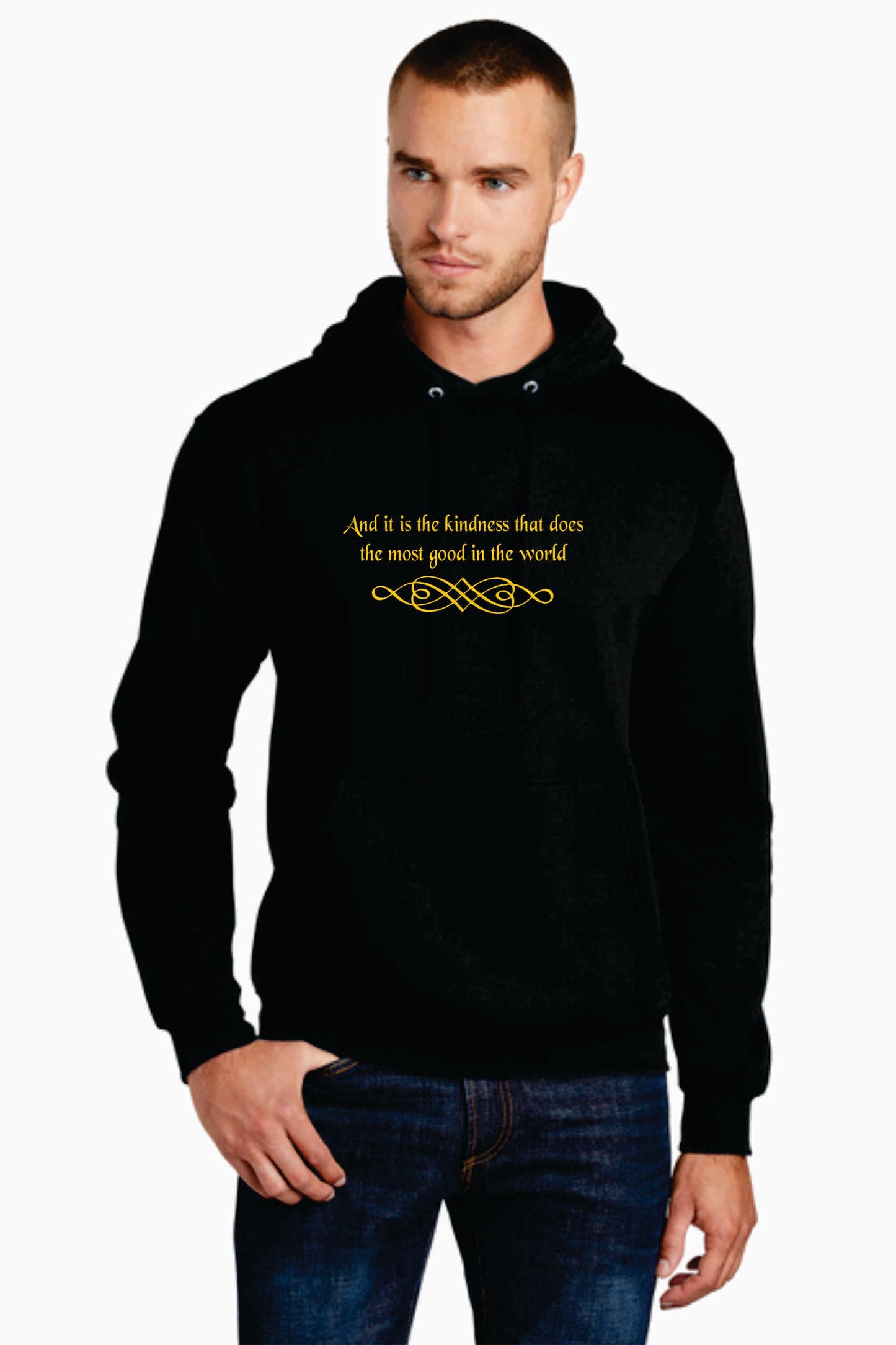 And it is the kindness that does the most good in the world Sweatshirt - price differs with Style