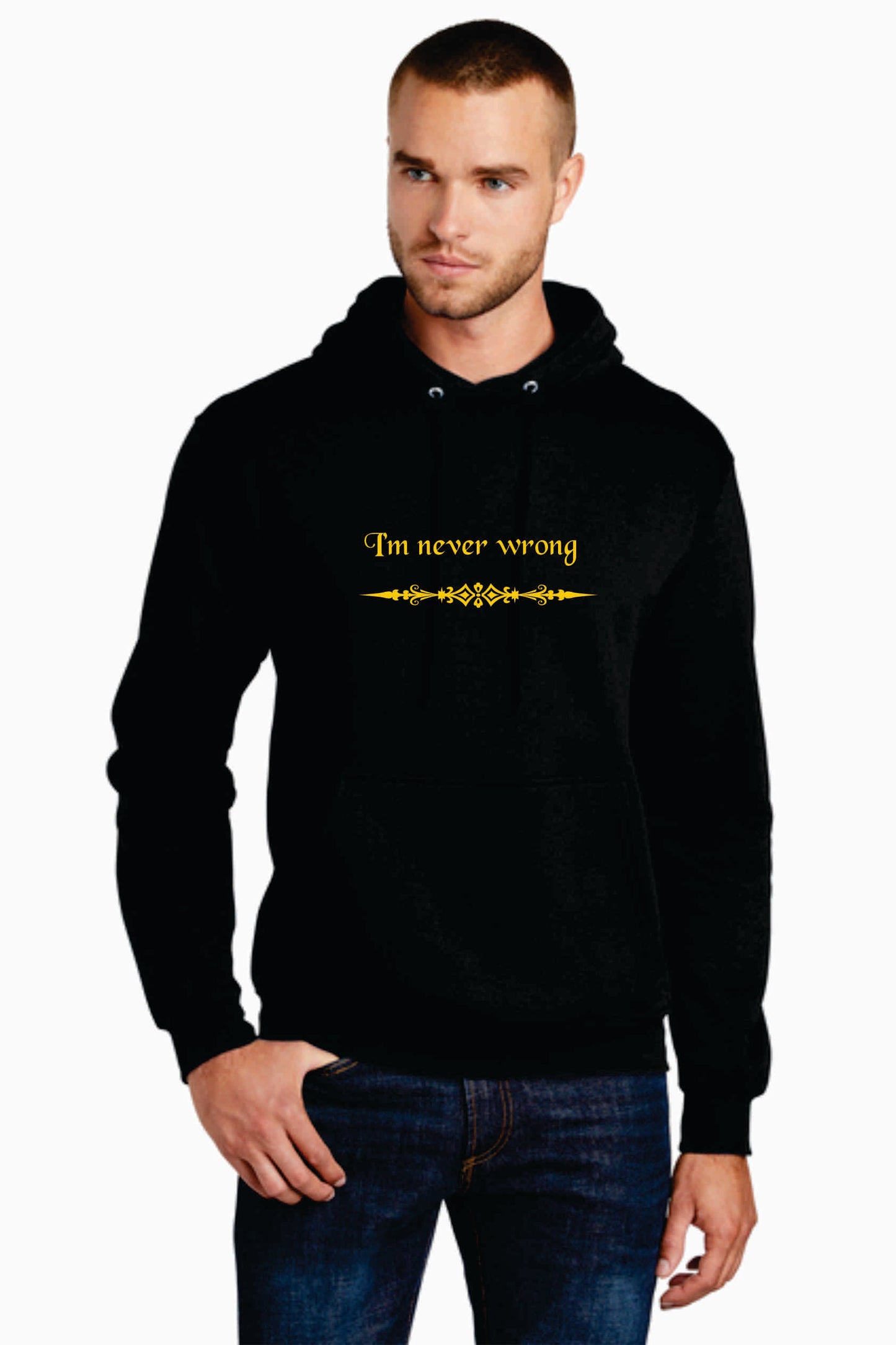 I Am Never Wrong -Sweatshirt - price differs with Style